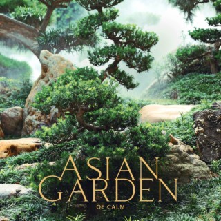 Asian Garden of Calm: Heaven on Earth