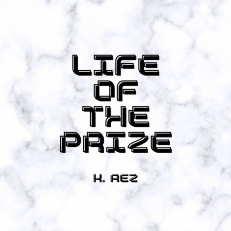 LIFE OF THE PRIZE | Boomplay Music