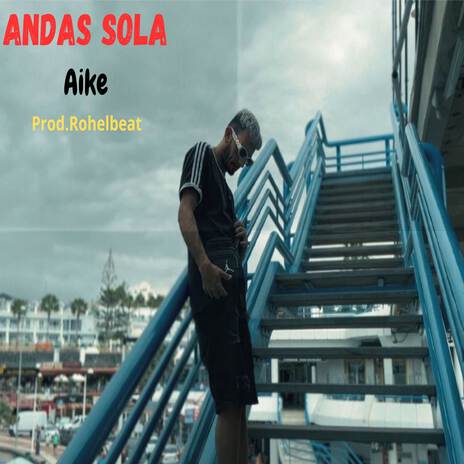 Andas Sola | Boomplay Music