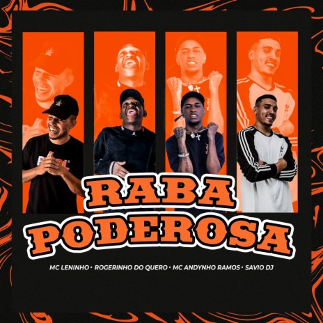 Raba Poderosa ft. Dj Rogerinho do Quero, Mc Andynho Ramos & Savio DJ | Boomplay Music