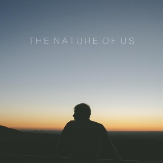 The Nature of Us