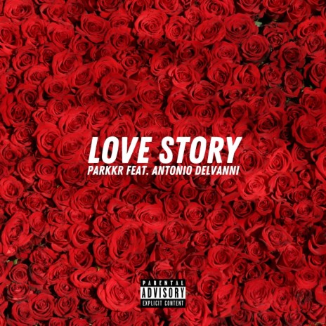 LOVE STORY ft. Antonio Delvanni | Boomplay Music