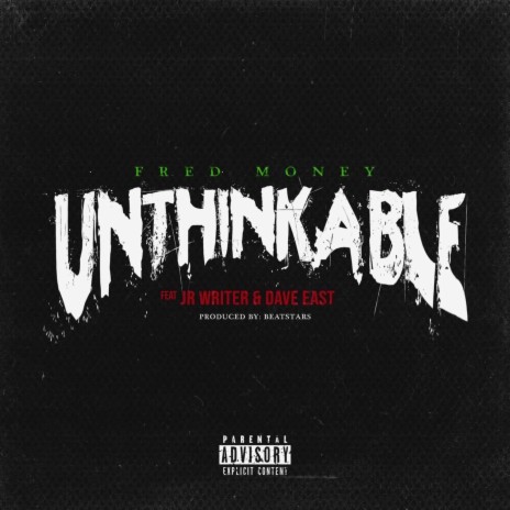 Unthinkable (Radio Edit) ft. JR Writer & Dave East | Boomplay Music