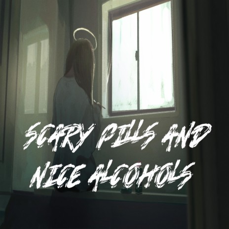 Scary Pills and Nice Alcohols