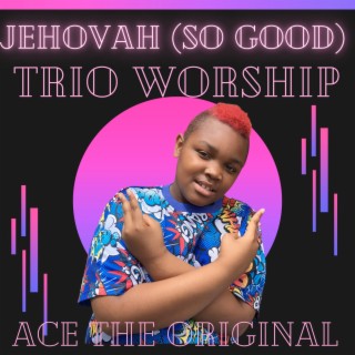 Jehovah (So Good)
