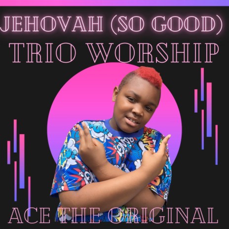 Jehovah (So Good) ft. Ace the Original, Amoray Love & Aliya-Simara