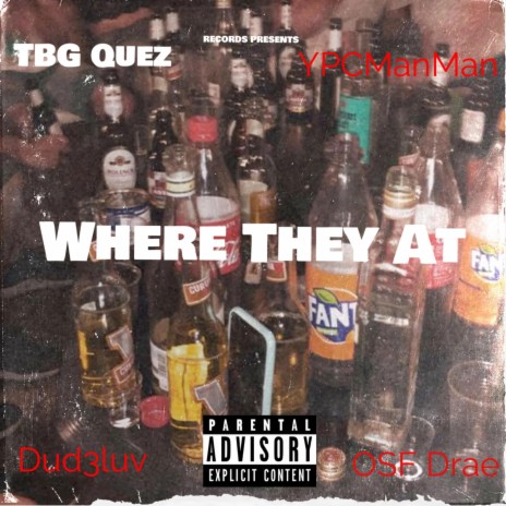 Where They At ft. OSF Drae, YPCManMan & Dud3luv | Boomplay Music