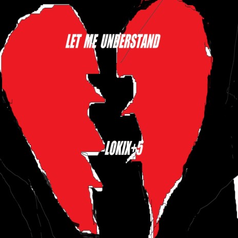 Let me understand | Boomplay Music
