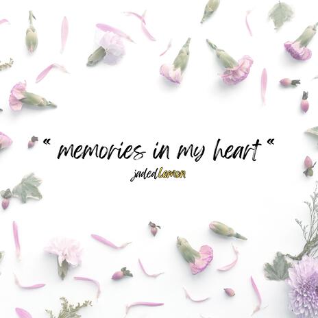 memories in my heart | Boomplay Music