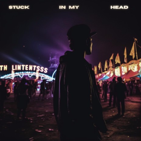 Stuck In My Head | Boomplay Music