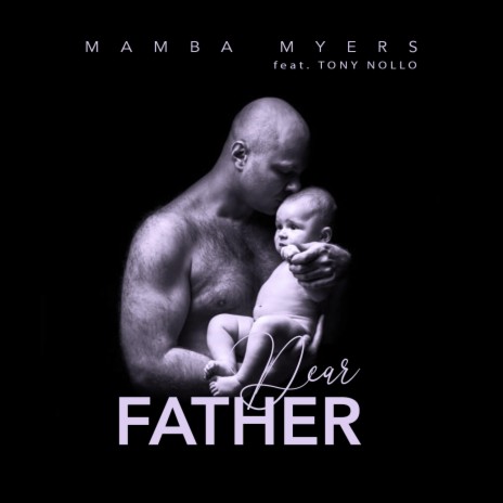For Father ft. Mamba Myers