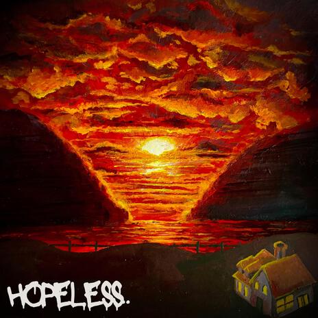 Hopeless. | Boomplay Music