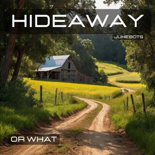 Hideaway