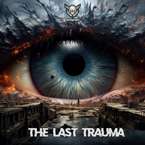 The Last Trauma | Boomplay Music