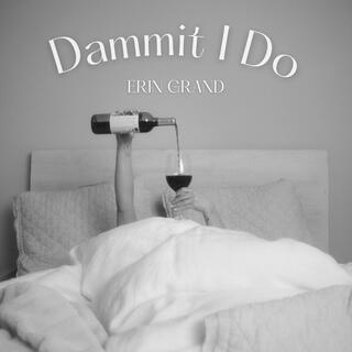 Dammit I Do lyrics | Boomplay Music