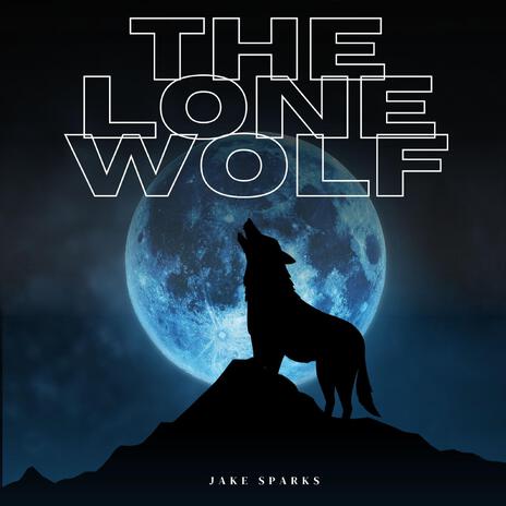 The Lone Wolf | Boomplay Music