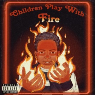 Children Play With Fire