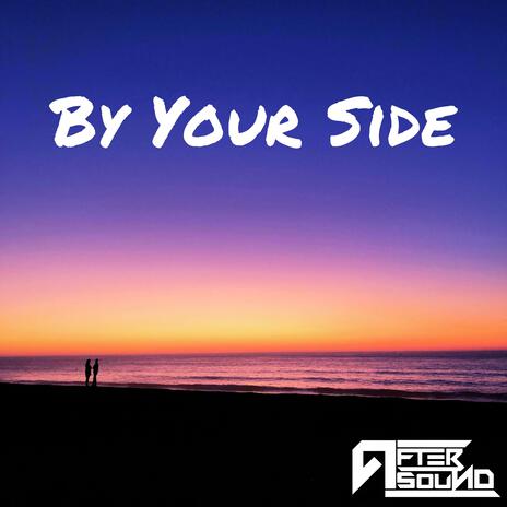 By Your Side | Boomplay Music