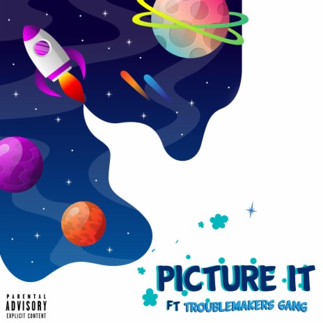 Picture It ft. Troublemakers Gang | Boomplay Music