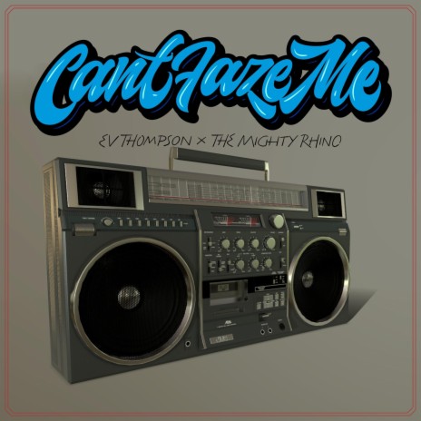 Can't Faze Me ft. The Mighty Rhino | Boomplay Music