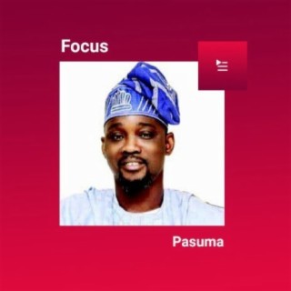 Focus: Pasuma | Boomplay Music
