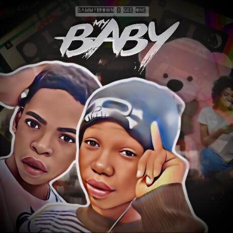 My baby ft. Sammy brown x G one | Boomplay Music