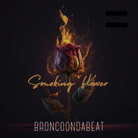Smoking Flower | Boomplay Music