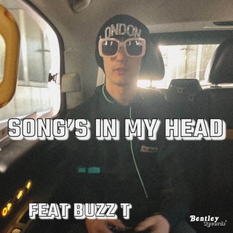 Song's in My Head ft. Buzz T | Boomplay Music