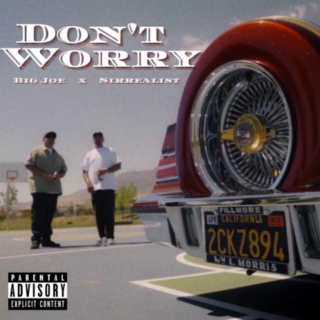 DON'T WORRY ft. SIRREALIST | Boomplay Music