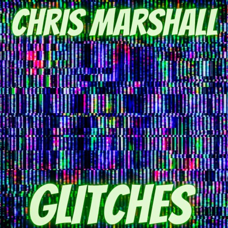 Glitches ft. Chris Marshall | Boomplay Music