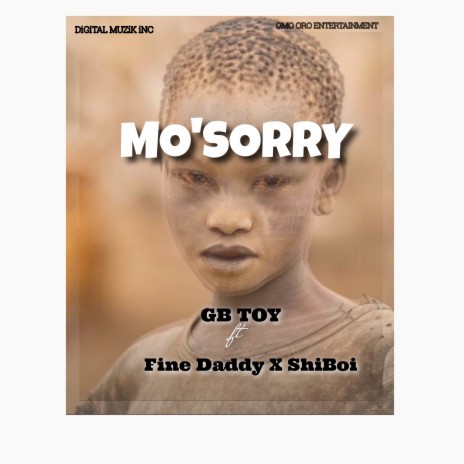 Mo'sorry ft. Fine Daddy & ShiBoy | Boomplay Music