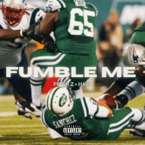 Fumble Me ft. Hazi