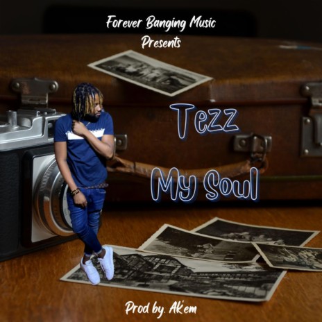 My Soul ft. Tezz | Boomplay Music