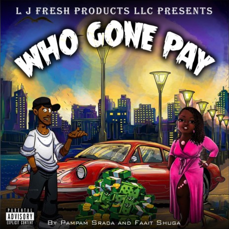 Who Gone Pay | Boomplay Music