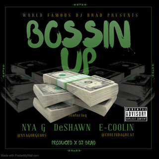 BOSSIN UP (feat. NYA G, DESHAWN & E COOLIN)