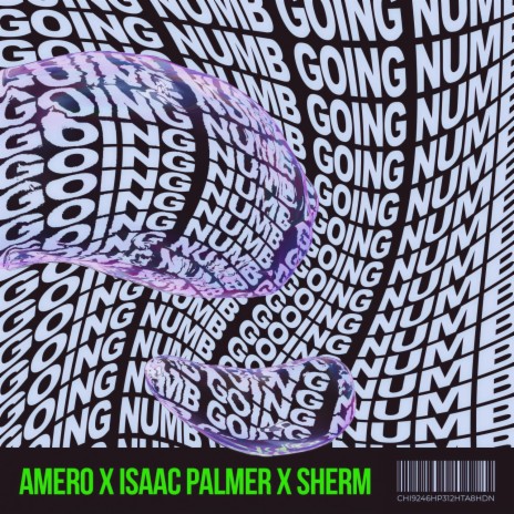 Going Numb ft. Isaac Palmer & Sherm | Boomplay Music