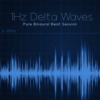1Hz Delta Waves: Pure Binaural Beat Session, Super Deep Sleep, Powerful Instant Therapy for Insomnia Cure