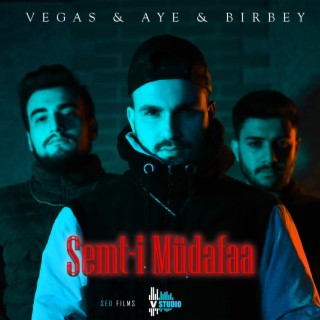 Semt-i Müdafaa ft. VEGAS & BİRBEY lyrics | Boomplay Music