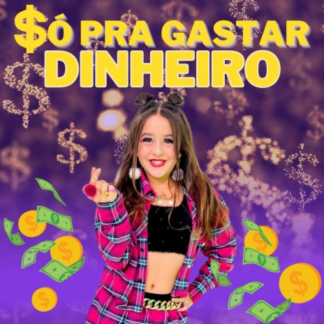 Só pra Gastar Dinheiro | Boomplay Music