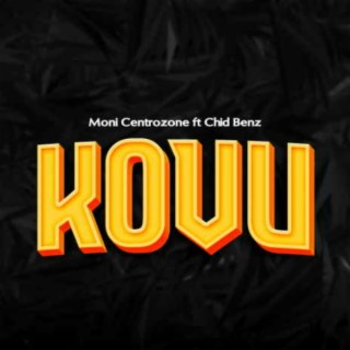 Kovu ft. Chidi Beenz lyrics | Boomplay Music