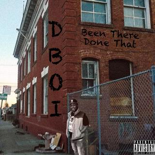 Presents: D.B.O.I. Been There Done That