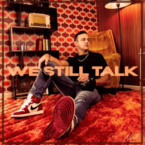 We Still Talk | Boomplay Music