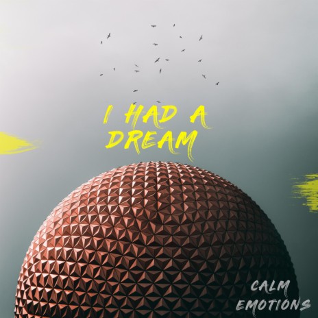 I had a dream | Boomplay Music