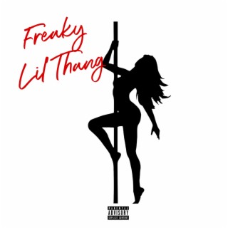 Freaky Lil' Thang lyrics | Boomplay Music