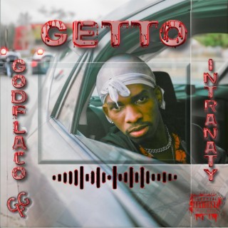 Getto ft. Intranaty lyrics | Boomplay Music