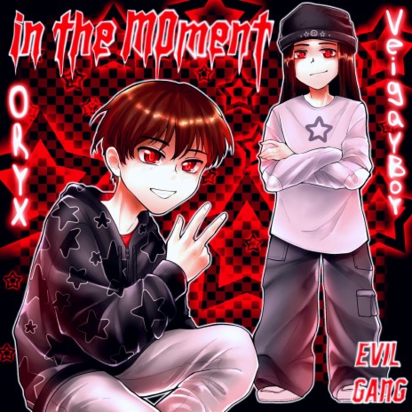in the m0ment! ft. Veigayboy