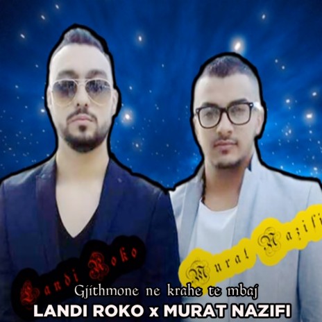 Gjithmone ne krahe te mbaj ft. Murat Nazifi