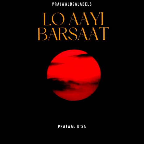 Lo Aayi Barsaat | Boomplay Music