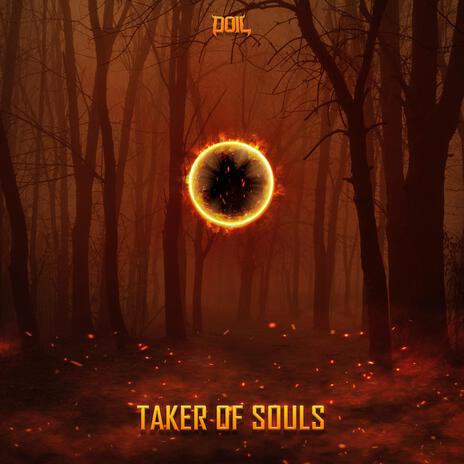 TAKER OF SOULS | Boomplay Music