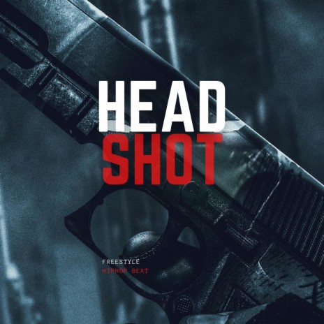 Head Shot (Freestyle Hiphop Beat) | Boomplay Music